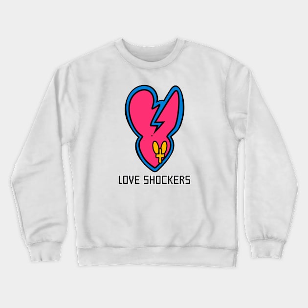 Love Shockers Crewneck Sweatshirt by Brunaesmanhott0